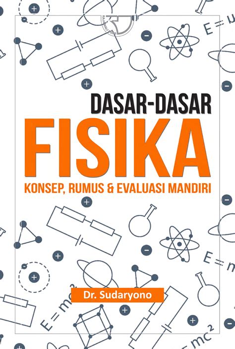 Dasar-dasar Fisika: Konsep, Rumus & Evaluasi Mandiri Book by Dr