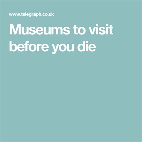 Museums To Visit Before You Die Museum Visiting The Incredibles