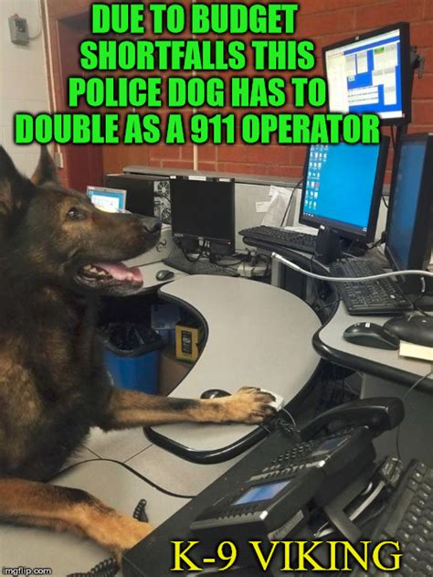 Police Dogs Are So Awesome Imgflip