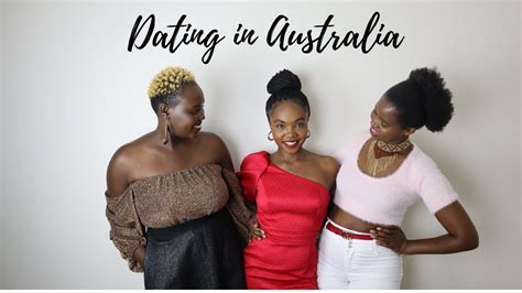 Dating In Australia As A Black Woman Youtube