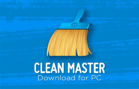 Download Clean Master For Pc Windows 10 7 8 Laptop Official Techwiser