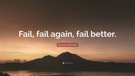 Samuel Beckett Quote Fail Fail Again Fail Better