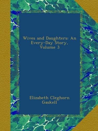 Wives And Daughters An Every Day Story Volume 3 Books