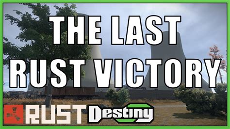 The Last Rust Victory Youtube
