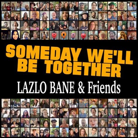 New Studio Album Someday Well Be Together By Lazlo Bane Lazlo Bane