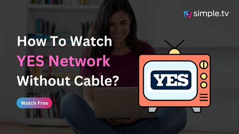 How To Watch Yes Network Without Cable In 2023 Simple Tv