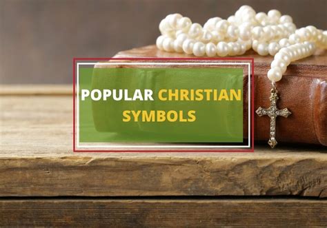 Christian Symbols History Meaning And Importance