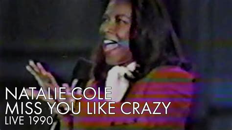 Natalie Cole Miss You Like Crazy Live 1990 Youtube