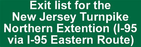 Exit List For The New Jersey Turnpike Northern Extention I 95 Via I 95