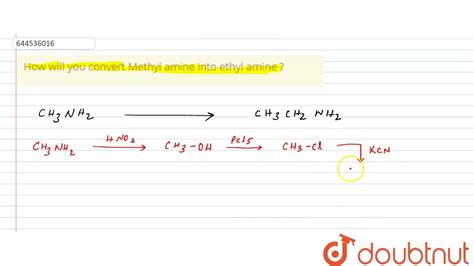 How Will You Convert Methyl Amine Into Ethyl Amine 12 RANK BOOSTER