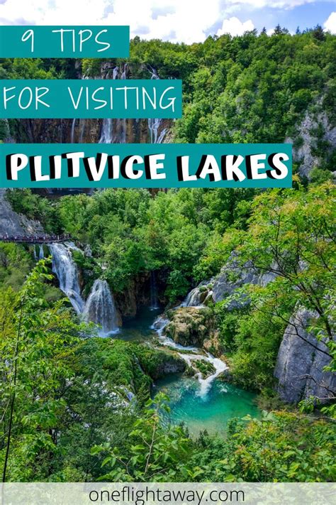 top 9 tips for visiting plitvice lakes plitvice lakes best places to travel plitvice lakes