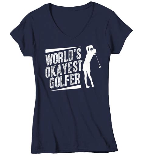 Free returns 100% satisfaction guarantee fast shipping. Women's Funny Golf T Shirt World's Okayest Golfer Shirt ...