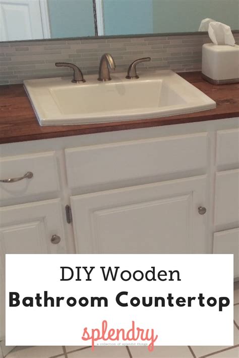 How To Make A Wooden Countertop For Your Bathroom Splendry