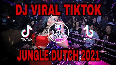 Dj Viral Tiktok Jungle Dutch 2021 Full Bass Youtube