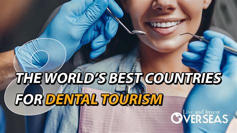 The Worlds 8 Best Countries For Dental Tourism Flighthoteltaxi