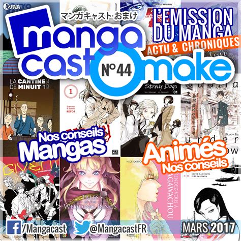 Mangacast Omake N°44 Mars 2017 Mangacast Lémission Du Manga Et De L