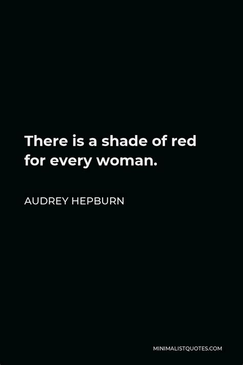 Audrey Hepburn Quote There Is A Shade Of Red For Every Woman