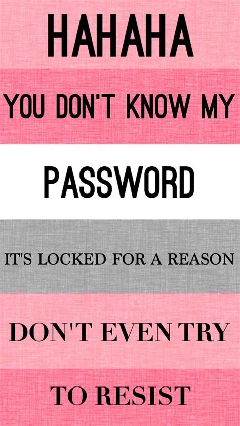 You Dont Know My Password Wallpapers Funny Phone Wallpaper Dont