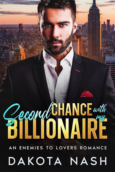 Second Chance With My Billionaire An Enemies To Lovers Romance
