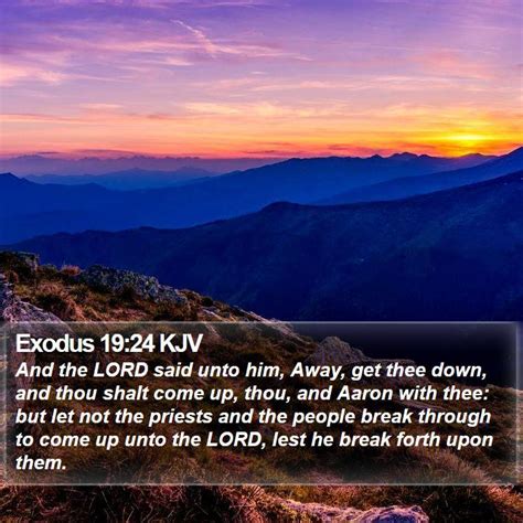 Exodus 1924 Kjv And The Lord Said Unto Him Away Get Thee Down