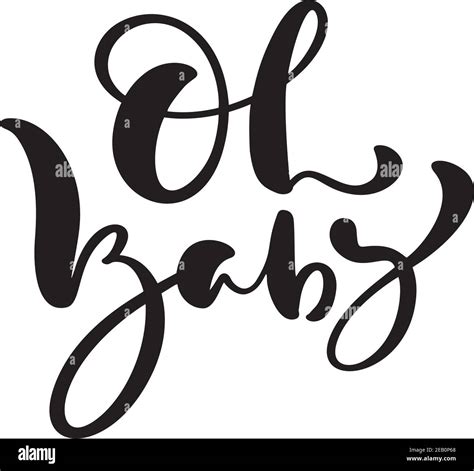 Oh Baby Vector Handwritten Calligraphy Lettering Text Hand Drawn