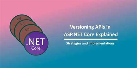 How To Implement Api Versioning In Asp Net Core