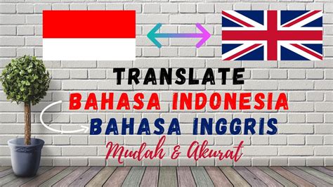 Cara Mudah Menterjemahkan Bahasa Indonesia Ke Bahasa Inggris