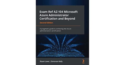 Exam Ref Az 104 Microsoft Azure Administrator Certification And Beyond