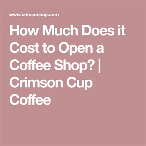 Other, larger stores and businesses will sometimes rent out an area of their. How Much Does it Cost to Open a Coffee Shop? | Crimson Cup Coffee | Opening a coffee shop ...