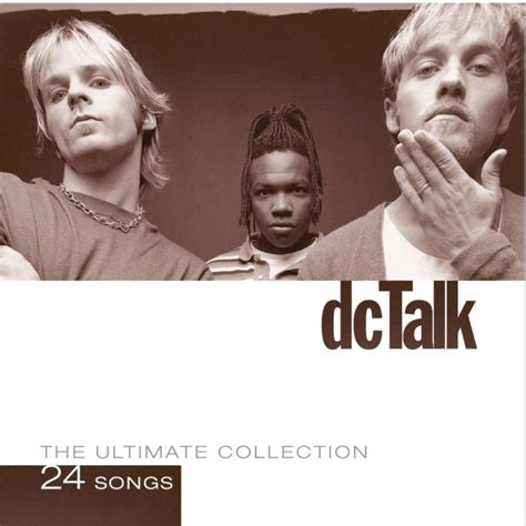 Ultimate Collection The Dc Talk Christwill Music