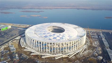 Стадион Нижний Новгород 102017 Nizhny Novgorod Stadium Fifa 2018