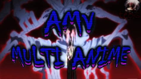 Amv Multi Anime Youtube