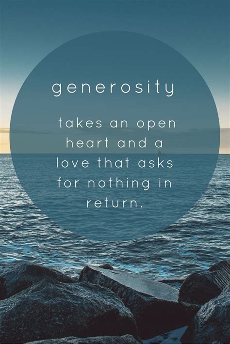 “generosity Takes An Open Heart And A Love That Asks For Nothing In