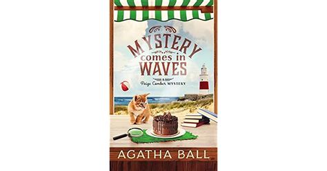 Mystery Comes In Waves By Agatha Ball