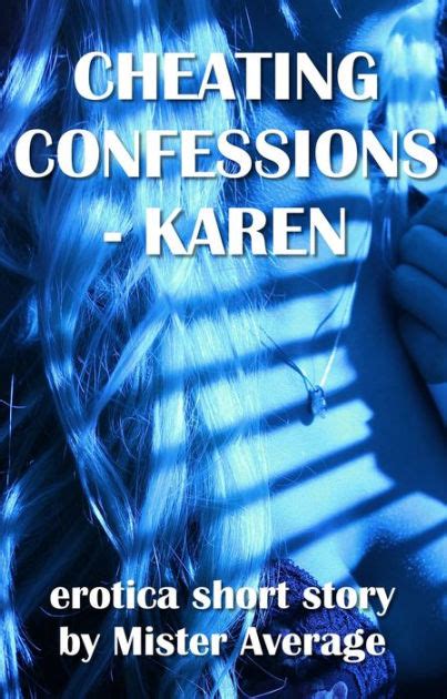 cheating confessions karen by mister average nook book ebook barnes and noble®