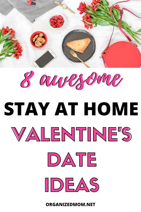 Stay At Home Date Ideas For Valentines Day The Organized Mom