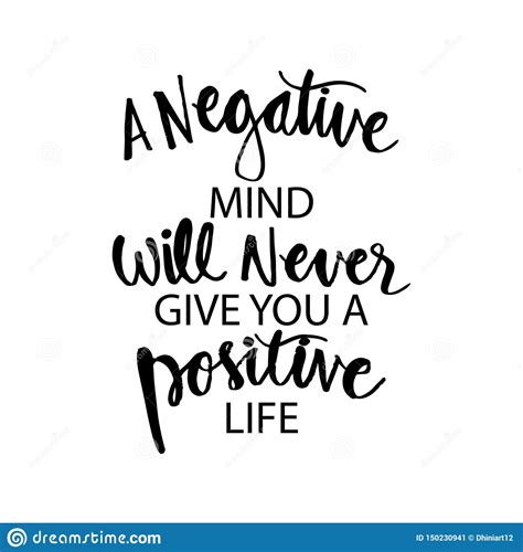 A Negative Mind Will Never Give You A Positive Life Stock Vector