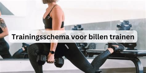 Billen Trainen Schema Beste Schemas Voor Bil Oefeningen