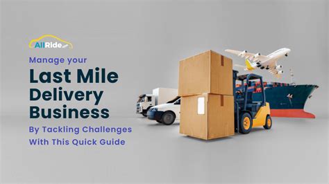 How To Solve Last Mile Delivery Challenges Allride Apps