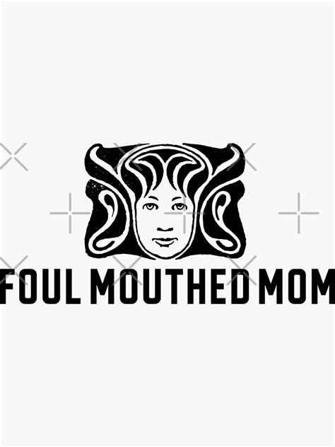 Foul Mouthed Mom Face Sticker By Jorgechubuter Redbubble