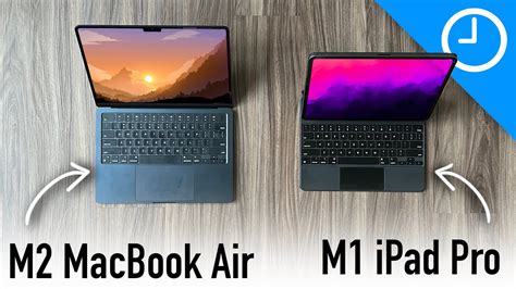 M2 Macbook Air Or M1 Ipad Pro Make The Right Choice Youtube
