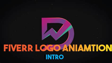 Logo Animation Fiverr Intro Youtube