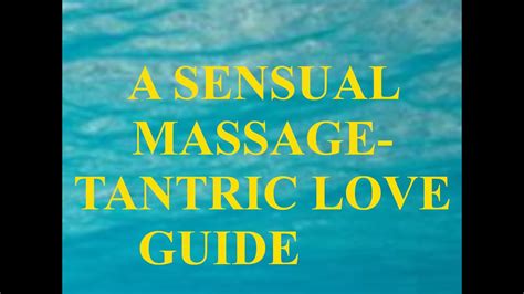 A Sensual Massage Tantric Love Guide Youtube