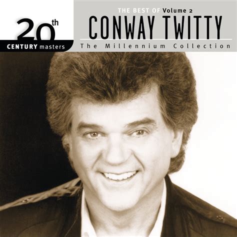 ‎20th Century Masters The Millennium Collection The Best Of Conway Twitty Vol 2 By Conway