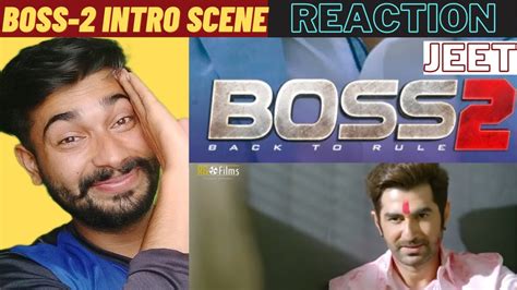 Boss 2 Movie Fight Scene Reaction Jeet Shubhashree Nusraat Faria
