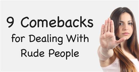 Comebacks For Dealing With Rude People