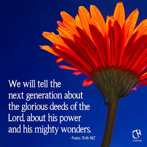 We Will Tell The Next Generation About The Glorious Deeds Of The Lord