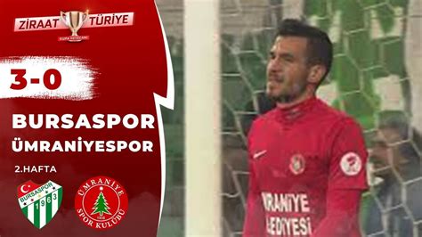 Bursaspor 3 0 Ümraniyespor Maç Özeti Ziraat Türkiye Kupası G Grubu 2