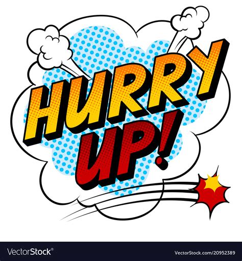 Hurry Up Word Comic Book Pop Art Royalty Free Vector Image