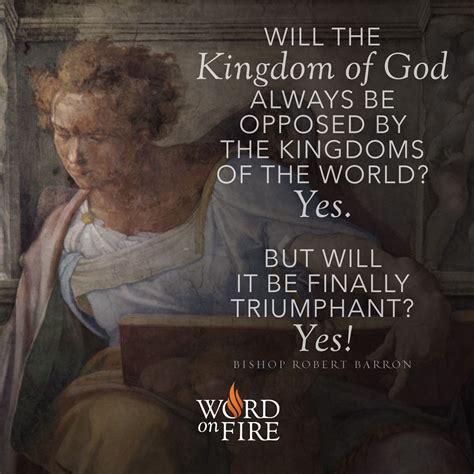 Will The Kingdom Of God Always Be Opposed By The Kingdoms Of The World
